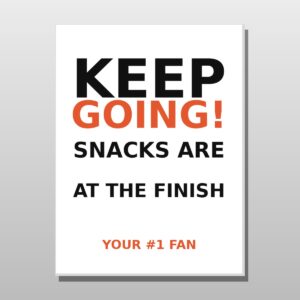 Cheer sign keep going snacks
